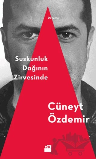 Suskunluk Dağının Zirvesinde – Cüneyt Özdemir – Doğan Kitap kitap kapağı