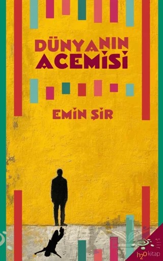 Dünyanın Acemisi – Emin Şir – h2o Kitap kitap kapağı