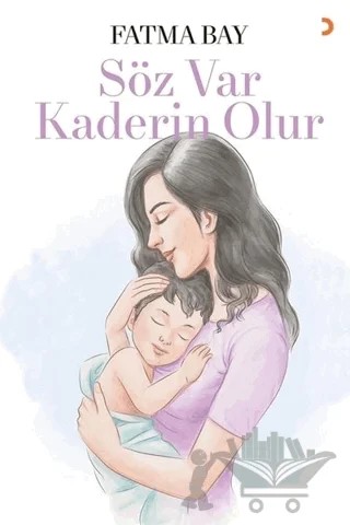 Söz Var Kaderin Olur – Fatma Bay – Cinius Yayınları kitap kapağı