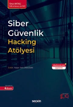Siber Güvenlik Hacking Atölyesi – Onur Aktaş – Seçkin Yayıncılık kitap kapağı