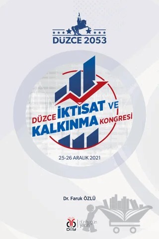 Düzce İktisat ve Kalkınma Kongresi 25-26 Aralık 2021 – Faruk Özlü – DBY Yayınları kitap kapağı