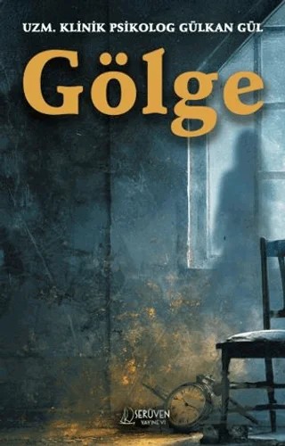Gölge – Gülkan Gül – Serüven Yayınevi kitap kapağı