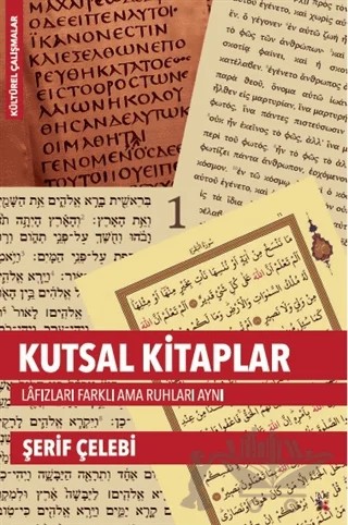Kutsal Kitaplar Lafızları Farklı Ama Ruhları Aynı – Şerif Çelebi – Lis Basın Yayın kitap kapağı