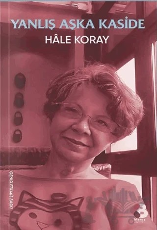 Yanlış Aşka Kaside – Hale Koray – Klaros Yayınları kitap kapağı