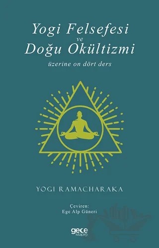 Yogi Felsefesi ve Doğu Okültizmi – Yogi Ramacharaka – Gece Kitaplığı kitap kapağı