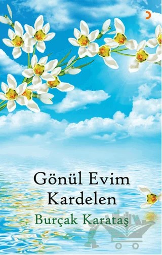 Gönül Evim Kardelen – Burçak Karataş – Cinius Yayınları kitap kapağı