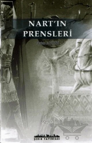 Nart’ın Prensleri – Ayten Aygen – Şehir Yayınları kitap kapağı