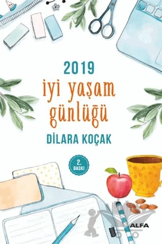 2019 İyi Yaşam Günlüğü – Dilara Koçak – Alfa Yayınları kitap kapağı