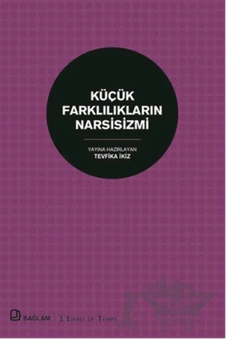 Küçük Farklılıkların Narsisizmi – Tevfika Tunaboylu-İkiz – Bağlam Yayınları kitap kapağı