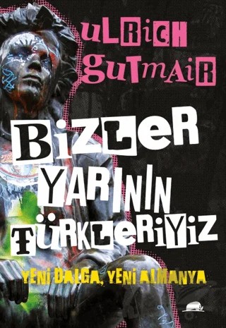 Bizler Yarının Türkleriyiz – Ulrich Gutmair – Kolektif Kitap kitap kapağı