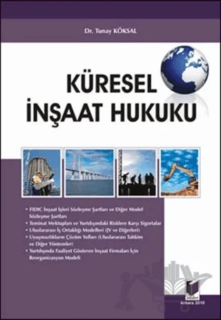 Küresel İnşaat Hukuku – Tunay Köksal – Adalet Yayınevi kitap kapağı
