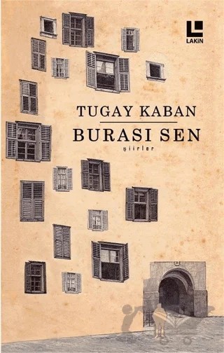 Burası Sen – Tugay Kaban – Lakin Yayınları kitap kapağı