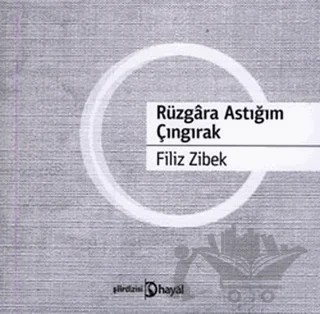 Rüzgara Astığım Çıngırak – Filiz Zibek – Hayal Yayınları kitap kapağı