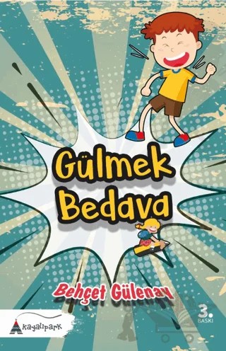 Gülmek Bedava – Behçet Gülenay – Kayalıpark Çocuk kitap kapağı
