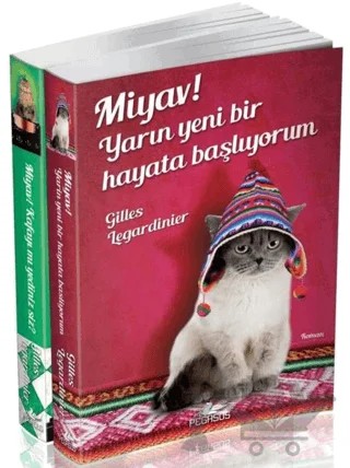 Miyav! Yarın Yeni Bir Hayata Başlıyorum + Miyav! Kafayı mı Yediniz Siz? (2 Kitap Takım Set) – Gilles Legardinier – Pegasus Yayınları kitap kapağı