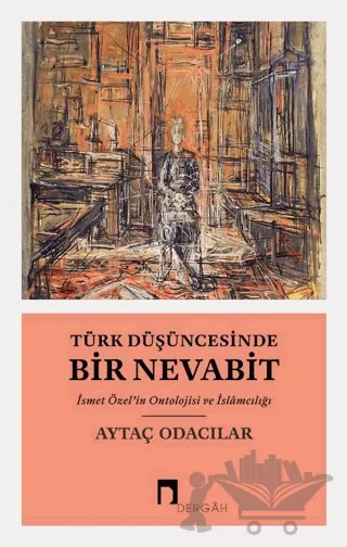 Türk Düşüncesinde Bir Nevabit – Aytaç Odacılar – Dergah Yayınları kitap kapağı