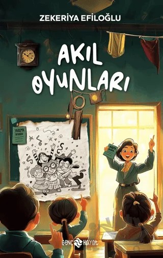 Akıl Oyunları – Zekeriya Efiloğlu – Genç Hayat kitap kapağı