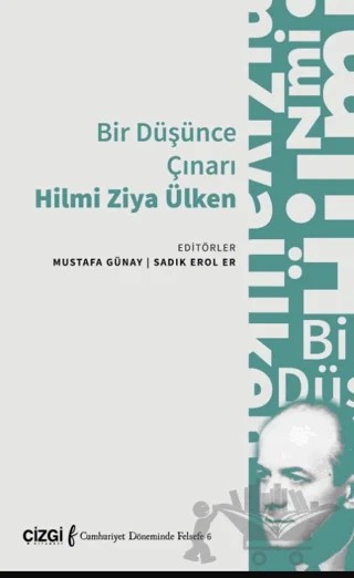 Bir Düşünce Çınarı Hilmi Ziya Ülken – Kolektif – Çizgi Kitabevi Yayınları kitap kapağı