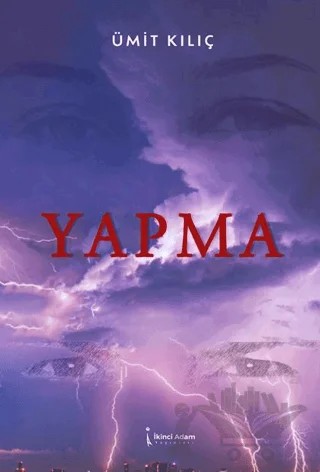 Yapma – Ümit Kılıç – İkinci Adam Yayınları kitap kapağı