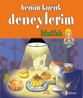 Benim Küçük Deneylerim: Mutfak – Francesca Massa, Gisele Boulanger – ODTÜ Geliştirme Vakfı Yayıncılık kitap kapağı