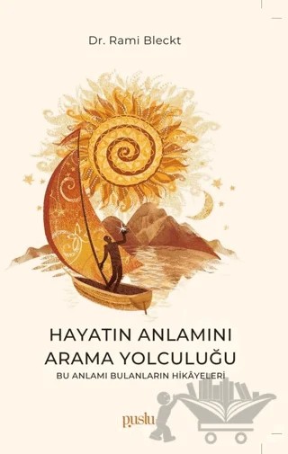Hayatın Anlamını Arama Yolculuğu – Rami Bleckt – Puslu Yayıncılık kitap kapağı