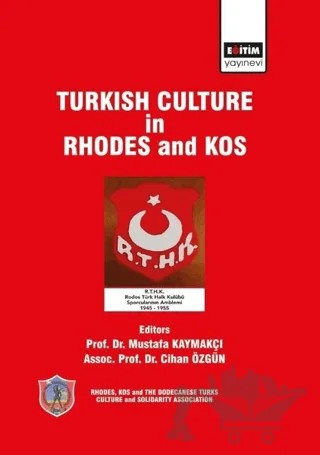 Turkish Culture in Rhodes and Kos – Cihan Özgün, Mustafa Kaymakçı – Eğitim Yayınevi - Bilimsel Eserler kitap kapağı