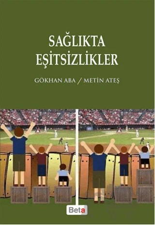 Sağlıkta Eşitsizlikler – Gökhan Aba, Metin Ateş – Beta Yayınevi kitap kapağı