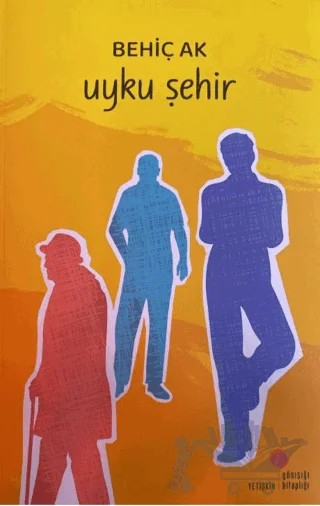 Uyku Şehir – Behiç Ak – Günışığı Kitaplığı kitap kapağı