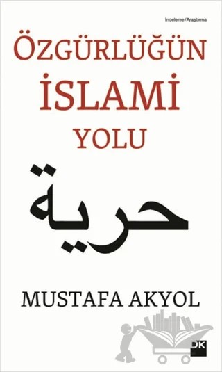 Özgürlüğün İslami Yolu – Mustafa Akyol – Doğan Kitap kitap kapağı