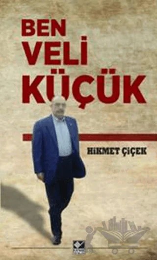 Ben Veli Küçük – Hikmet Çiçek – Kaynak Yayınları kitap kapağı
