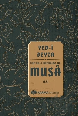 Yed-i Beyza Kuran-ı Kerimde Hz. Musa (a.s.) – Ömer Ahmed Ömer – Karma Kitaplar kitap kapağı