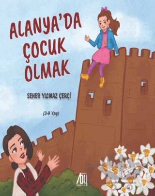 Alanya’da Çocuk Olmak – Seher Yılmaz Çerçi – Baygenç Yayıncılık kitap kapağı
