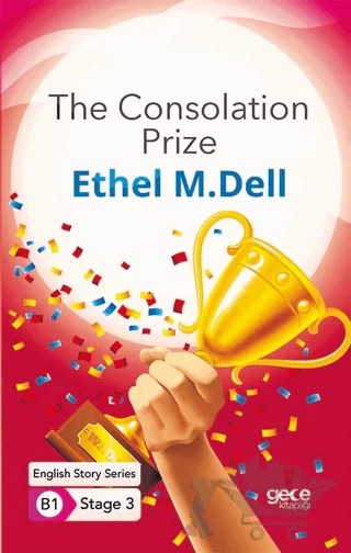 The Consolation Prize - İngilizce Hikayeler B1 Stage 3 – Ethel M. Dell – Gece Kitaplığı kitap kapağı
