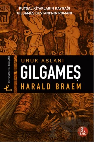 Uruk Aslanı Gılgameş – Harald Braem – Profil Kitap kitap kapağı