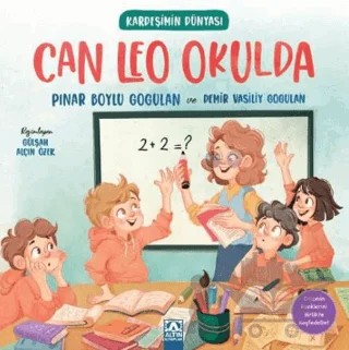 Kardeşimin Dünyası- Can Leo Okulda – Pınar Boylu Gogulan – Altın Kitaplar kitap kapağı