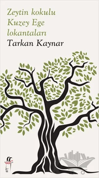 Zeytin Kokulu Kuzey Ege Lokantaları – Tarkan Kaynar – Oğlak Yayıncılık kitap kapağı