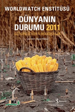 Dünyanın Durumu 2011 – Kolektif – İş Bankası Kültür Yayınları kitap kapağı