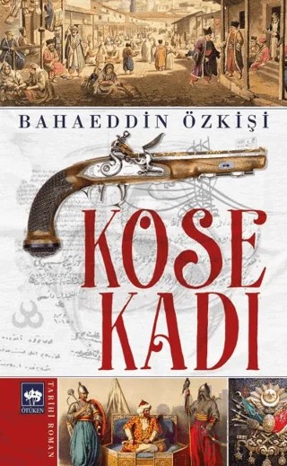 Köse Kadı – Bahaeddin Özkişi – Ötüken Neşriyat kitap kapağı