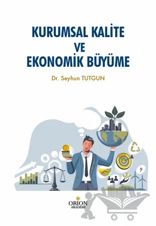 Kurumsal Kalite Ve Ekonomik Büyüme – Seyhun Tutgun – Orion Kitabevi kitap kapağı