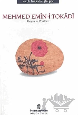 Mehmed Emin-i Tokadi Hayatı ve Risaleleri – Halil İbrahim Şimşek – İnsan Yayınları kitap kapağı
