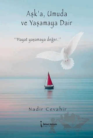 Aşk'a Umuda ve Yaşamaya Dair – Nadir Cevahir – İkinci Adam Yayınları kitap kapağı