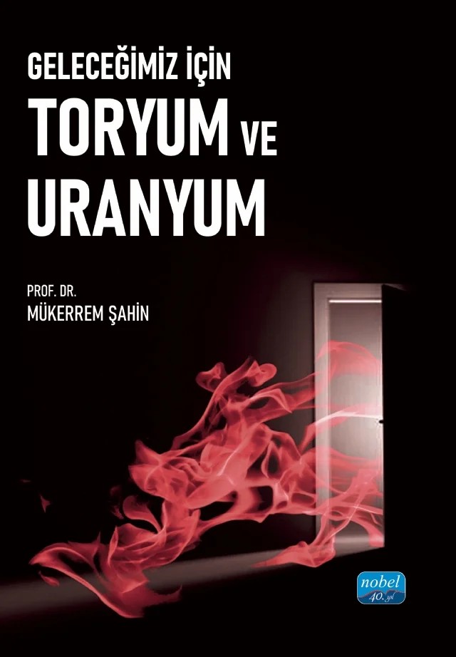 Geleceğimiz İçin Toryum ve Uranyum – Mükerrem Şahin – Nobel Akademik Yayıncılık kitap kapağı