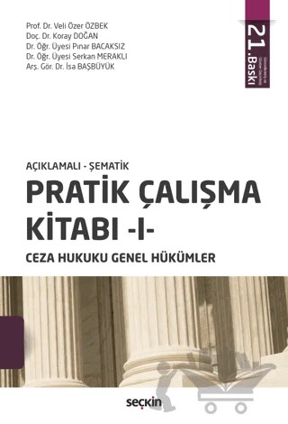 Pratik Çalışma Kitabı - 1, Ceza Hukuku Genel Hükümler – Veli Özer Özbek, Koray Doğan, Pınar Bacaksız, Serkan Meraklı, İsa Başbüyük – Seçkin Yayıncılık kitap kapağı