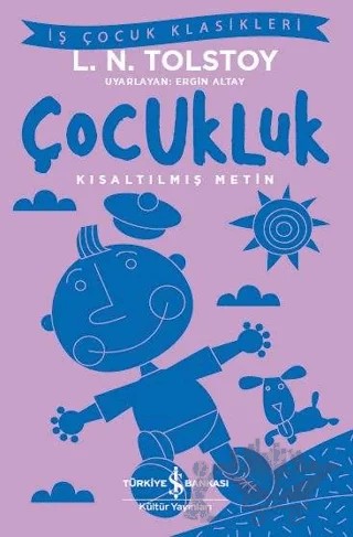 Çocukluk (Kısaltılmış Metin) – Lev Nikolayeviç Tolstoy – İş Bankası Kültür Yayınları kitap kapağı