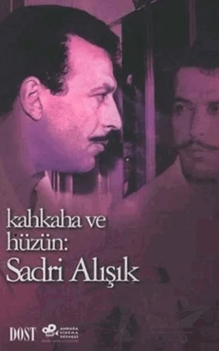 Kahkaha ve Hüzün: Sadri Alışık – Kolektif – Dost Kitabevi Yayınları kitap kapağı