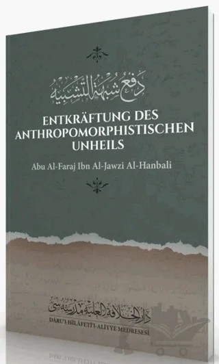Entkraftung Des Anthropomorphistischen Unheils – Ebul Ferec İbnu’l Cevzi – Daru'l Hilafetil Aliyye Medresesi kitap kapağı