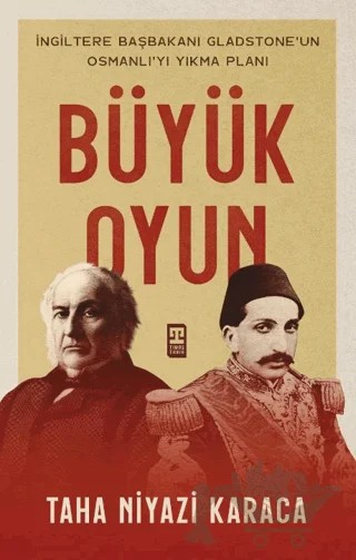 Büyük Oyun – Taha Niyazi Karaca – Timaş Tarih kitap kapağı
