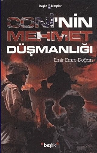 Coni’nin Mehmet Düşmanlığı – Emir Emre Doğan – Başlık Yayınları kitap kapağı