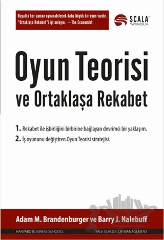 Oyun Teorisi ve Ortaklaşa Rekabet – Adam M. Brandenburger, Barry J. Nalebuff – Scala Yayıncılık kitap kapağı
