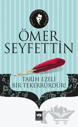 Tarih Ezeli Bir Tekerrürdür! – Ömer Seyfettin – Ötüken Neşriyat kitap kapağı